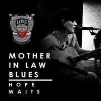 Hope Waits - Mother In Law Blues