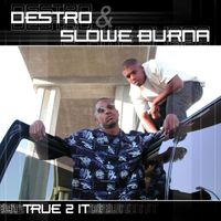 Destro & Slowe Burna - True 2 It (Explicit)