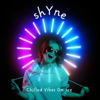Shyne - Chilled Vibes On Ice