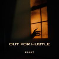 Ziggy - Out For Hustle (Explicit)