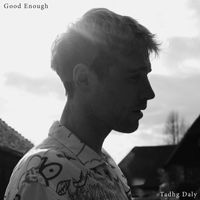 Tadhg Daly - Good Enough