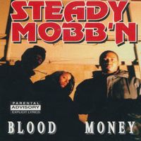Steady Mobb'n - Blood Money (Explicit)