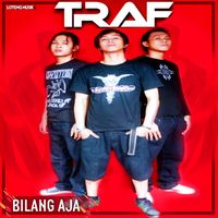 Traf - Bilang Aja
