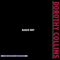 Dorothy Collins - Banjo Boy (Hi-Fi Remastered)