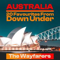The Wayfarers - Australia -  20 Favourites From Down Under