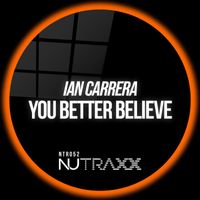 Ian Carrera - You Better Believe