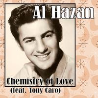 Al Hazan - Chemistry of Love (feat. Tony Caro)