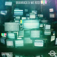 Brainrack and We Rose - Darkness