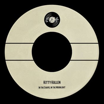 Kitty Kallen - In the Chapel in the Moonlight (Hi-Fi Remastered)