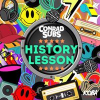 Conrad Subs - History Lesson