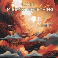 Luca - Missing Something