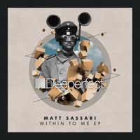 Matt Sassari - Within to Me