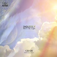 Gram - Endlessly - Above the Light