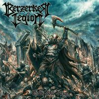 Berzerker Legion - Chaos will Reign (Explicit)