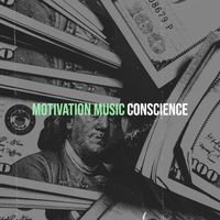 Conscience - Motivation Music (Explicit)