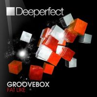 Groovebox - Fat Like