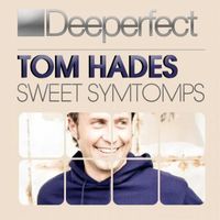 Tom Hades - Sweet Symtomps