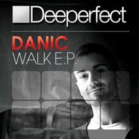 Danic - Walk E.p.
