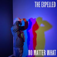 The Expelled - No Matter What