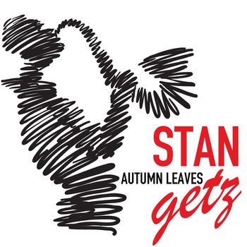 Stan Getz - Autumn Leaves