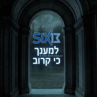 Six13 - L'maancha / Ki Karov - an Eitan Katz kumsitz