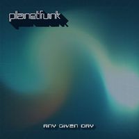 Planet Funk - Any Given Day