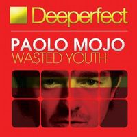 Paolo Mojo - Wasted Youth