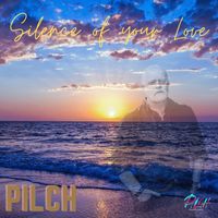 Pilch - Silence of Your Love