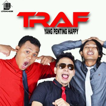 Traf - Yang Penting Happy