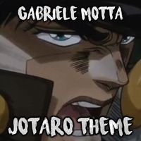 Gabriele Motta - Jotaro Theme (From "JoJo's Bizarre Adventure")