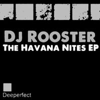 DJ Rooster - The Havana Nites