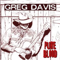 Greg Davis - Pure Blood