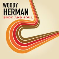Woody Herman - Body and Soul