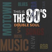 Double Soul - This is The 80's
