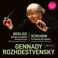 Gennadi Rozhdestvensky - Berlioz: Roméo et Juliette - Scriabin: Le Poème de l’extase (Live)