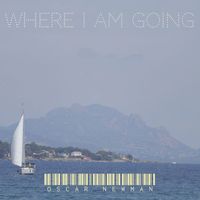 Oscar Newman - Where I Am Going