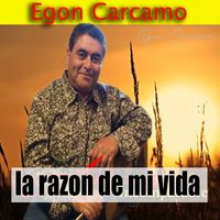 Egon Carcamo - La razon de mi Vida (LIVE)