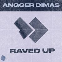 Angger Dimas - Raved Up
