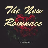The New Romance - Thats the Way