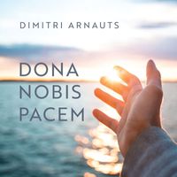 Dimitri Arnauts - Dona Nobis Pacem