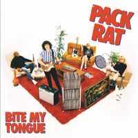 Pack Rat - Bite My Tongue