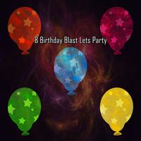 Happy Birthday Party Crew - 8 Birthday Blast Lets Party