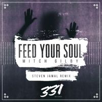 Mitch Gilby - Feed Your Soul (Steven Jamal Remix)