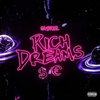 Gabriel - Rich Dreams (Explicit)