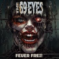 The 69 Eyes - Feuer Frei!