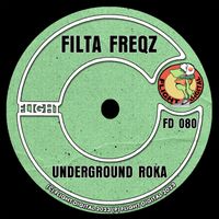 Filta Freqz - Underground Roka
