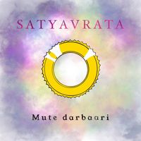 Mute Darbaari - Satyavrata