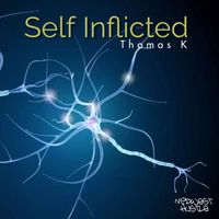 Thomas K - Self Inflicted