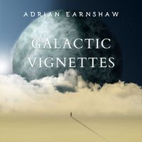 Adrian Earnshaw - Galactic Vignettes