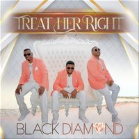 Black Diamond - Treat Her Right
